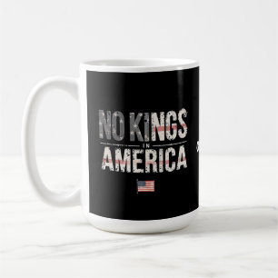 No Kings in America Proudly Independant & Free Coffee Mug