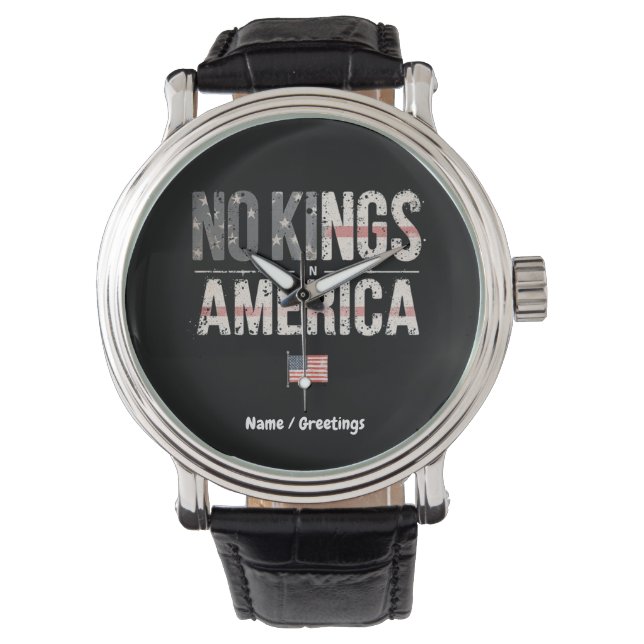 No Kings in America Proudly Independant & Free Watch (Front)