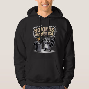 No Kings in America Racoon Design Hoodie