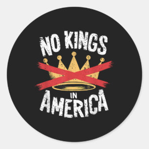 No Kings In America Save Democracy I Dissent Anti  Classic Round Sticker