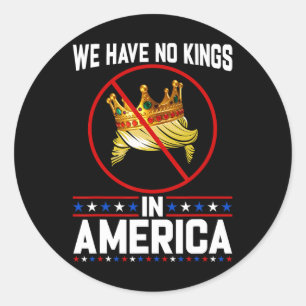 No Kings In America Save Democracy I Dissent Anti Classic Round Sticker