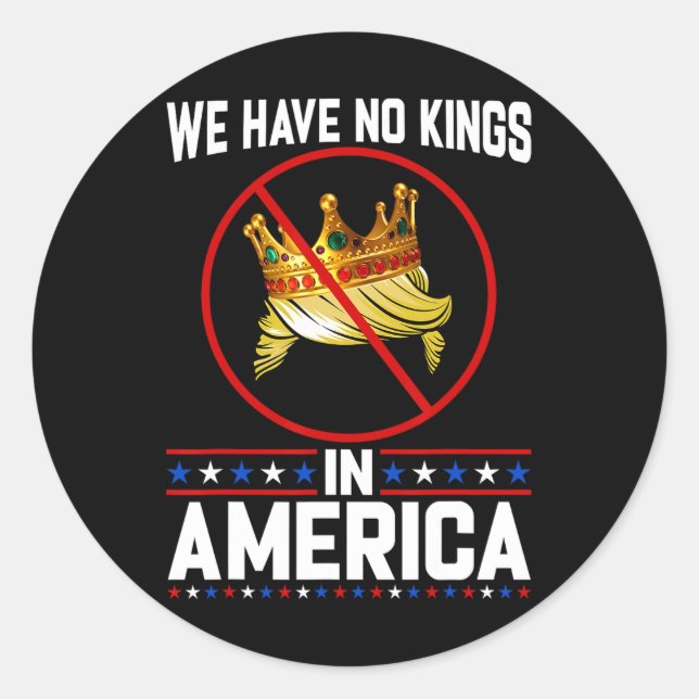 No Kings In America Save Democracy I Dissent Anti  Classic Round Sticker (Front)