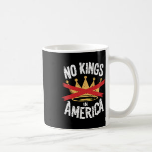 No Kings In America Save Democracy I Dissent Anti Coffee Mug