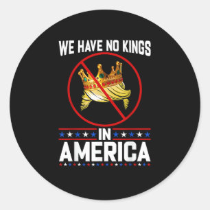 No Kings In America Save I Dissent Minimal Freedom Classic Round Sticker