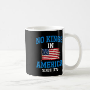 No Kings In America Shirt Rejecting Kings Patrioti Coffee Mug