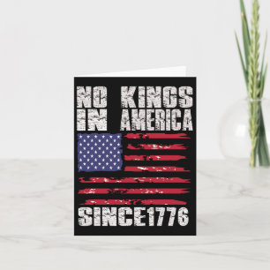 No Kings In America Since1776 Card