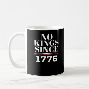 No Kings In America Since 1776 #1 Classic Coffee Mug