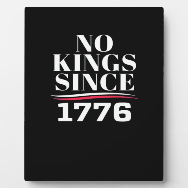 No Kings In America Since 1776 #1 Classic Plaque (Front)