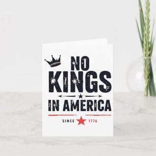 No Kings In America Since 1776 3 Card