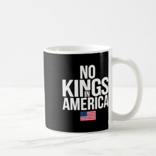 No Kings In America Since 1776 4th Of July Patriot Coffee Mug