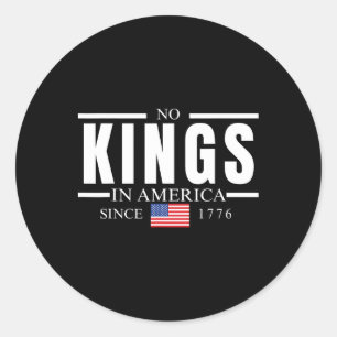 No Kings In America Since 1776 4th Of July Women's Classic Round Sticker
