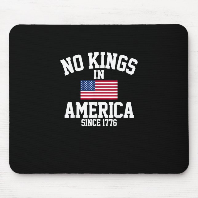 No Kings In America Since 1776 America Flag Mouse Mat (Front)