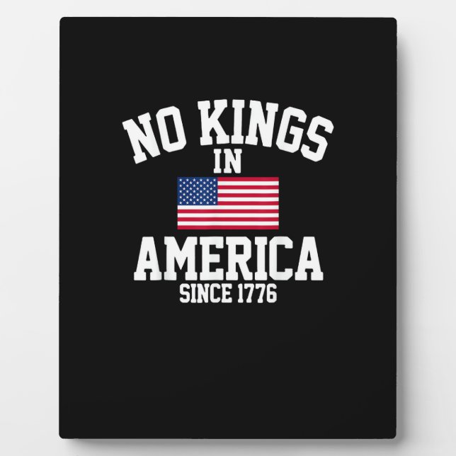 No Kings In America Since 1776 America Flag Plaque (Front)
