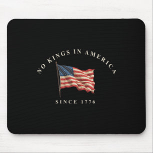 No Kings In America Since 1776 American Flag Usa 4 Mouse Mat