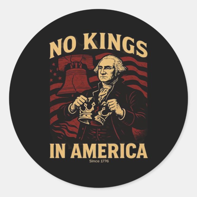 No Kings In America Since 1776 Anti-Donald Trumpp Classic Round Sticker (Front)