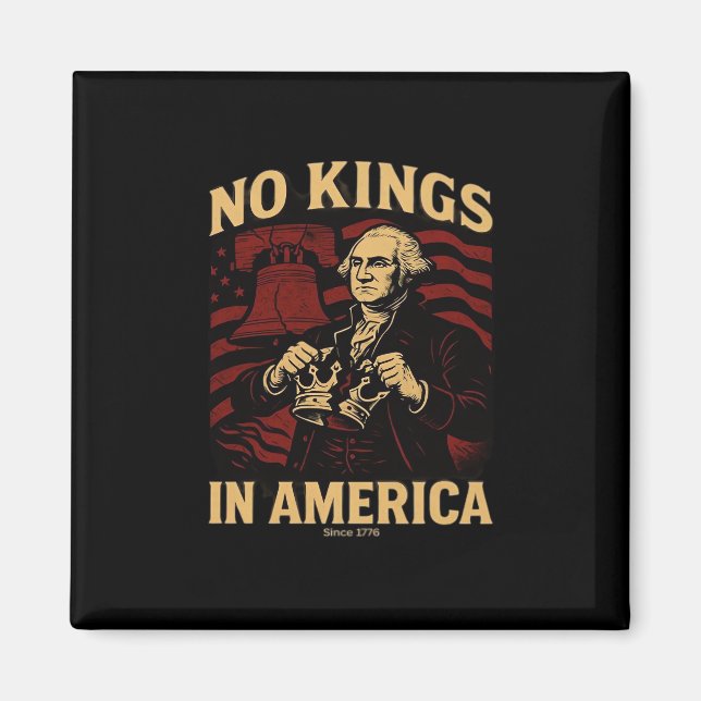 No Kings In America Since 1776 Anti-Donald Trumpp Magnet (Front)