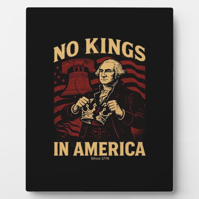 No Kings In America Since 1776 Anti-Donald Trumpp Plaque (Front)