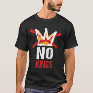 No Kings In America Since 1776 Anti Monarchy Oliga T-Shirt