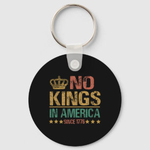 No Kings In America Since 1776 Anti-trump Funny Po Key Ring