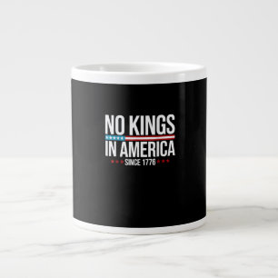 No Kings In America Since 1776 Artistic Graphic Large Coffee Mug