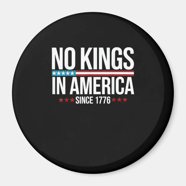No Kings In America Since 1776 Artistic Graphic Magnet (Front)