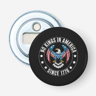 No Kings in America Since 1776 Bottle Opener