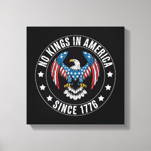 No Kings in America Since 1776 Canvas Print