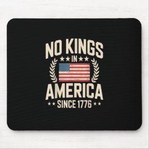 No Kings In America Since 1776 Casual Cool Design Mouse Mat