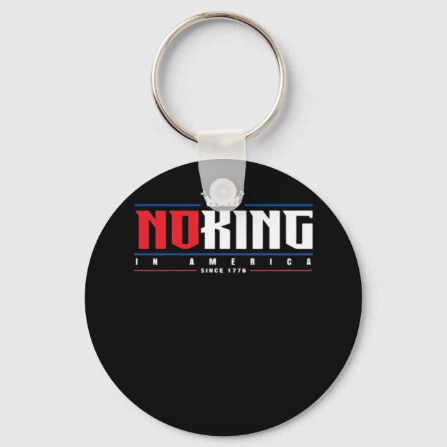 No Kings In America Since 1776 Classic Key Ring (Front)