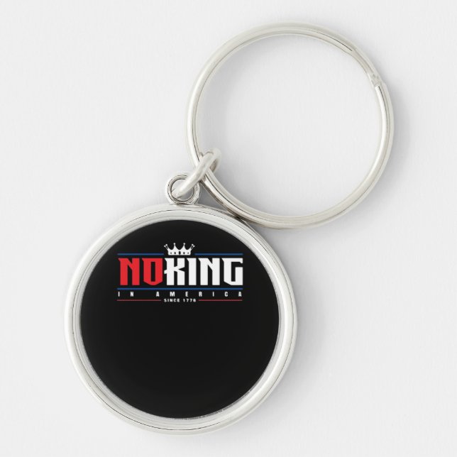 No Kings In America Since 1776 Classic Key Ring (Front)