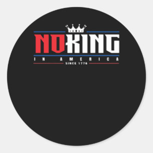 No Kings In America Since 1776 Classic Round Sticker
