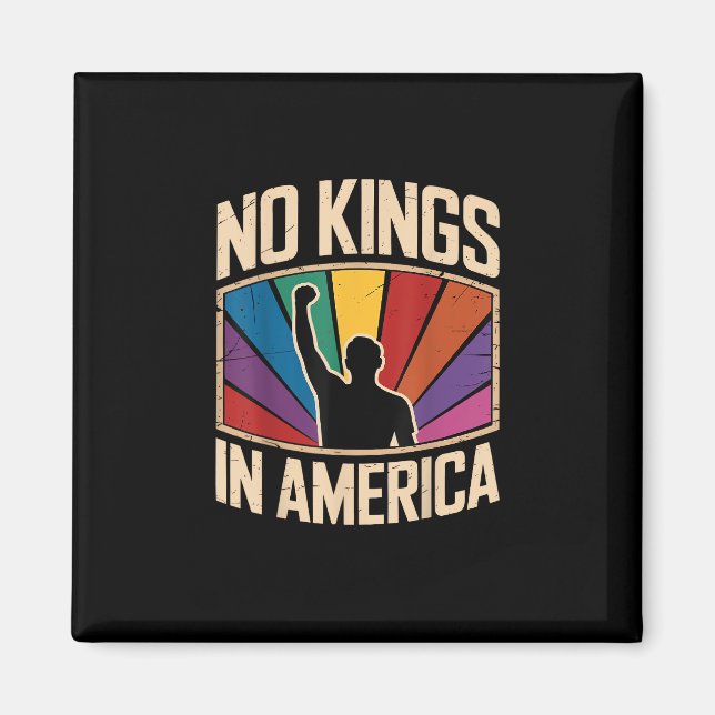 No Kings In America Since 1776 Creative Design Magnet (Front)