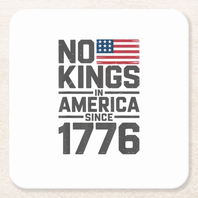 No Kings In America Since 1776 Creative Design Square Paper Coaster (Front)