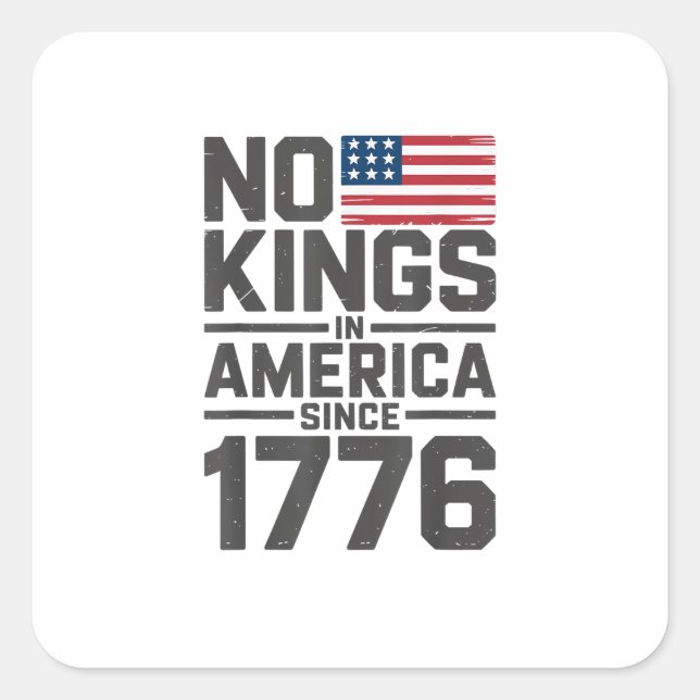 No Kings In America Since 1776 Creative Design Square Sticker (Front)