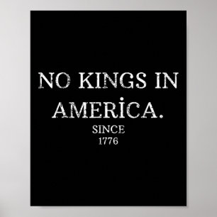 No Kings In America Since 1776 Democrats Patriotic Poster