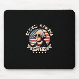 No Kings In America Since 1776 Design Mouse Mat