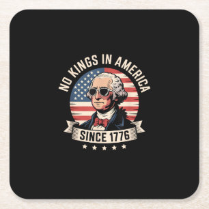 No Kings In America Since 1776 Design Square Paper Coaster