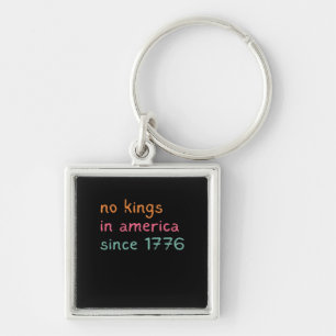 No Kings In America Since 1776 Freedom Anti Crown Key Ring