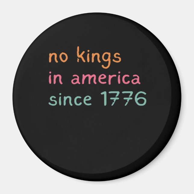 No Kings In America Since 1776 Freedom Anti Crown Magnet (Front)