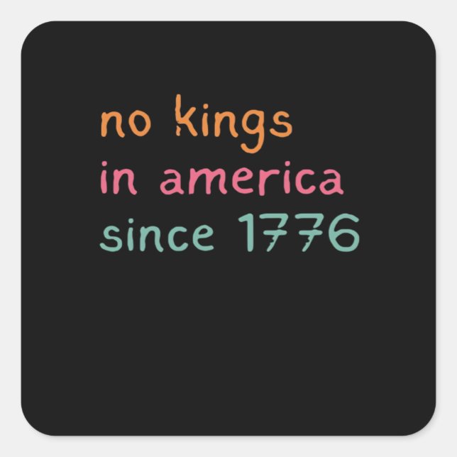 No Kings In America Since 1776 Freedom Anti Crown Square Sticker (Front)