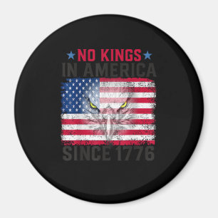 No Kings In America Since 1776 Freedom Creative De Magnet