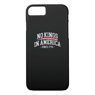 No Kings In America Since 1776 Freedom Spirit Look iPhone 8/7 Case