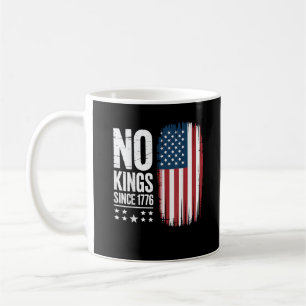 No Kings In America Since 1776 Freedom Spirit Look Coffee Mug