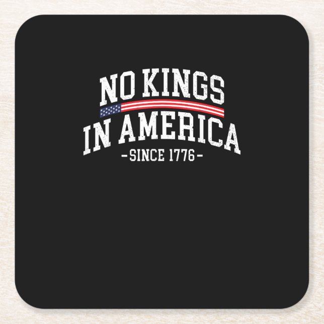 No Kings In America Since 1776 Freedom Spirit Look Square Paper Coaster (Front)