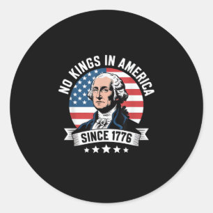 No Kings In America Since 1776 Funny Crown Classic Round Sticker