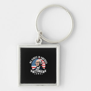 No Kings In America Since 1776 Funny Crown Key Ring