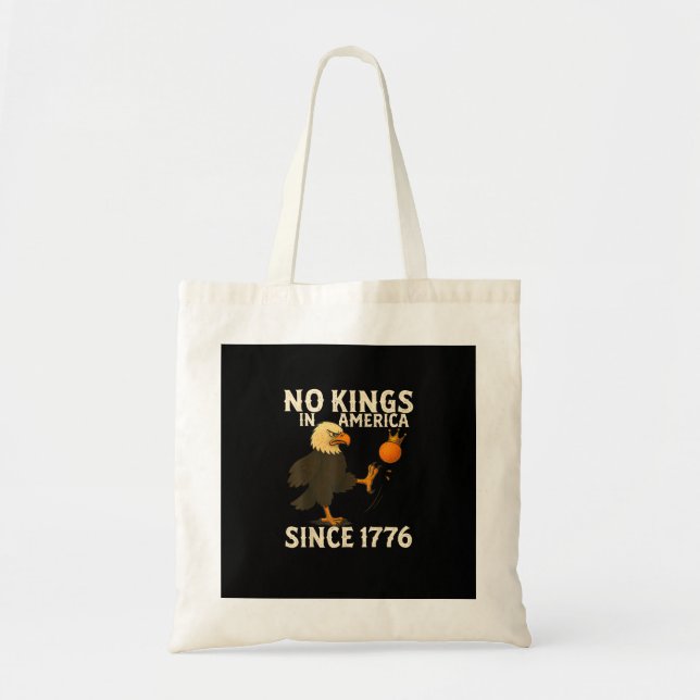 No Kings In America Since 1776 Funny Freedom Vibe Tote Bag (Front)