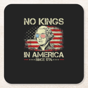 No Kings In America Since 1776 George Washington U Square Paper Coaster