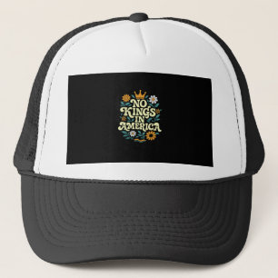 No Kings In America Since 1776 Groovy Style Trucker Hat