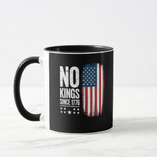 No Kings In America Since 1776 Independence Day Pa Mug